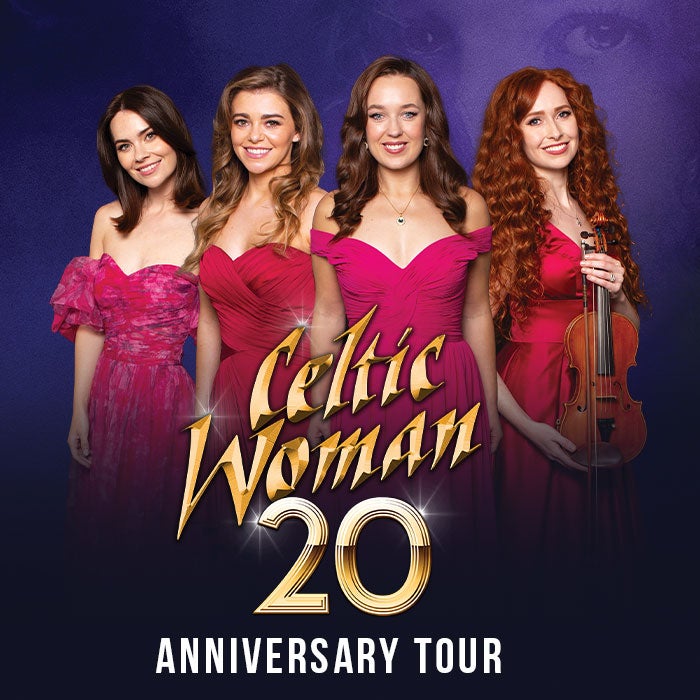 More Info for Celtic Woman: 20th Anniversary Tour