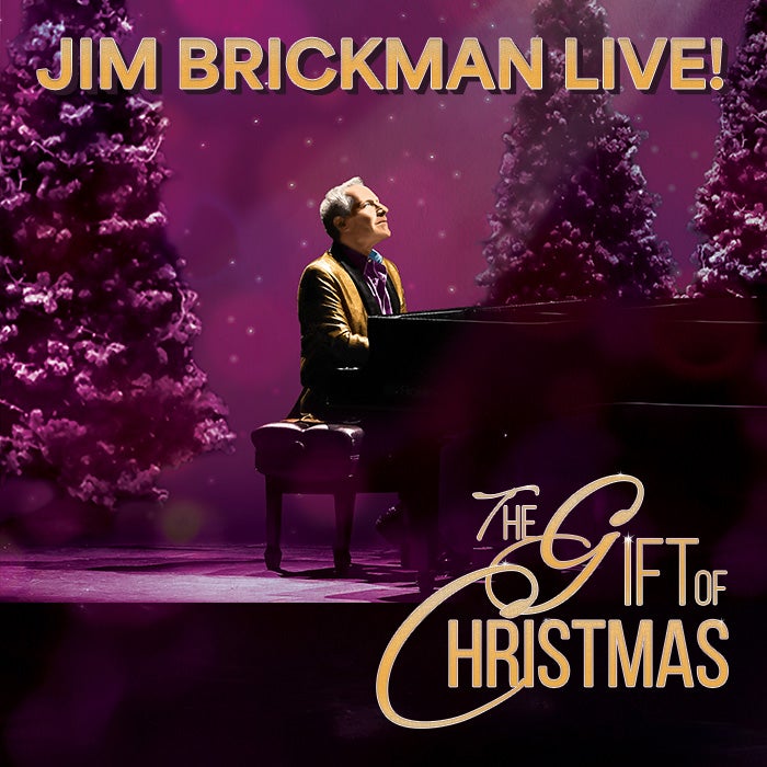 More Info for Jim Brickman Live: The Gift of Christmas