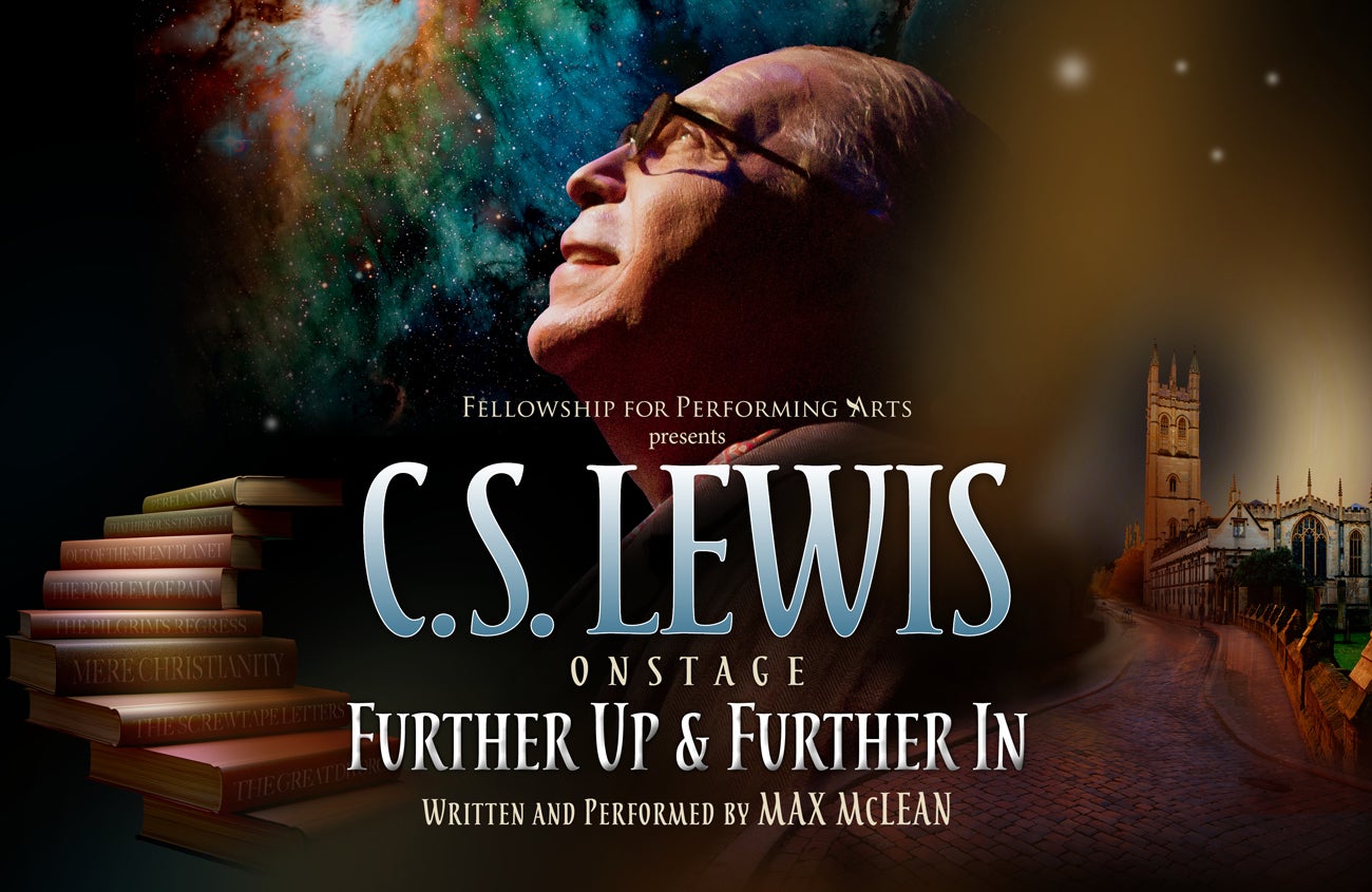 C.S. Lewis on Stage: Further Up & Further In