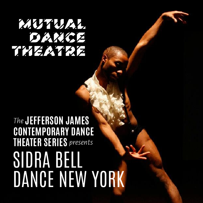 More Info for Mutual Dance Theatre's The Jefferson James Contemporary Dance Theater Series presents: Sidra Bell Dance New York