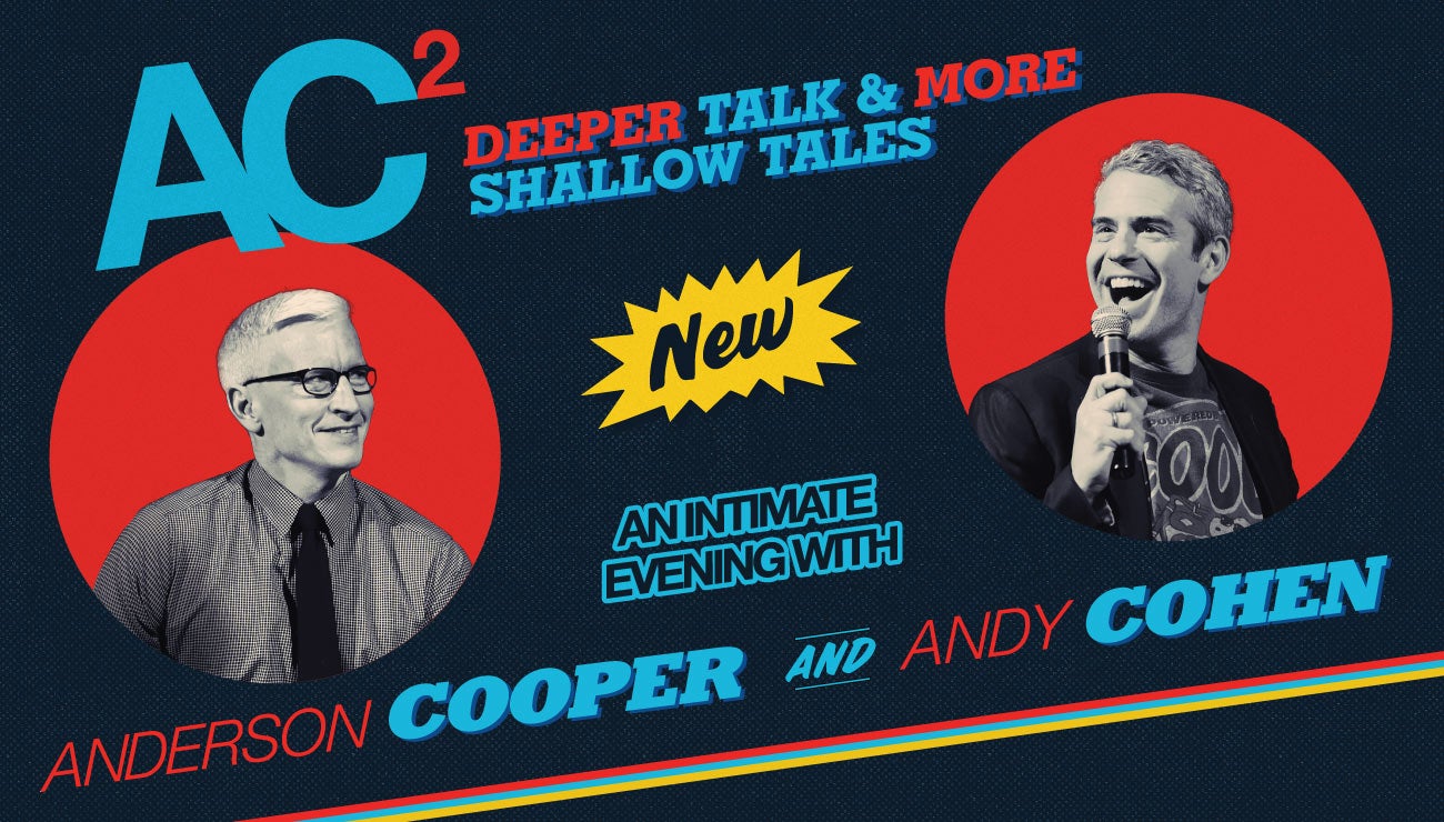 AC2 Live: An Intimate Evening with Anderson Cooper & Andy Cohen