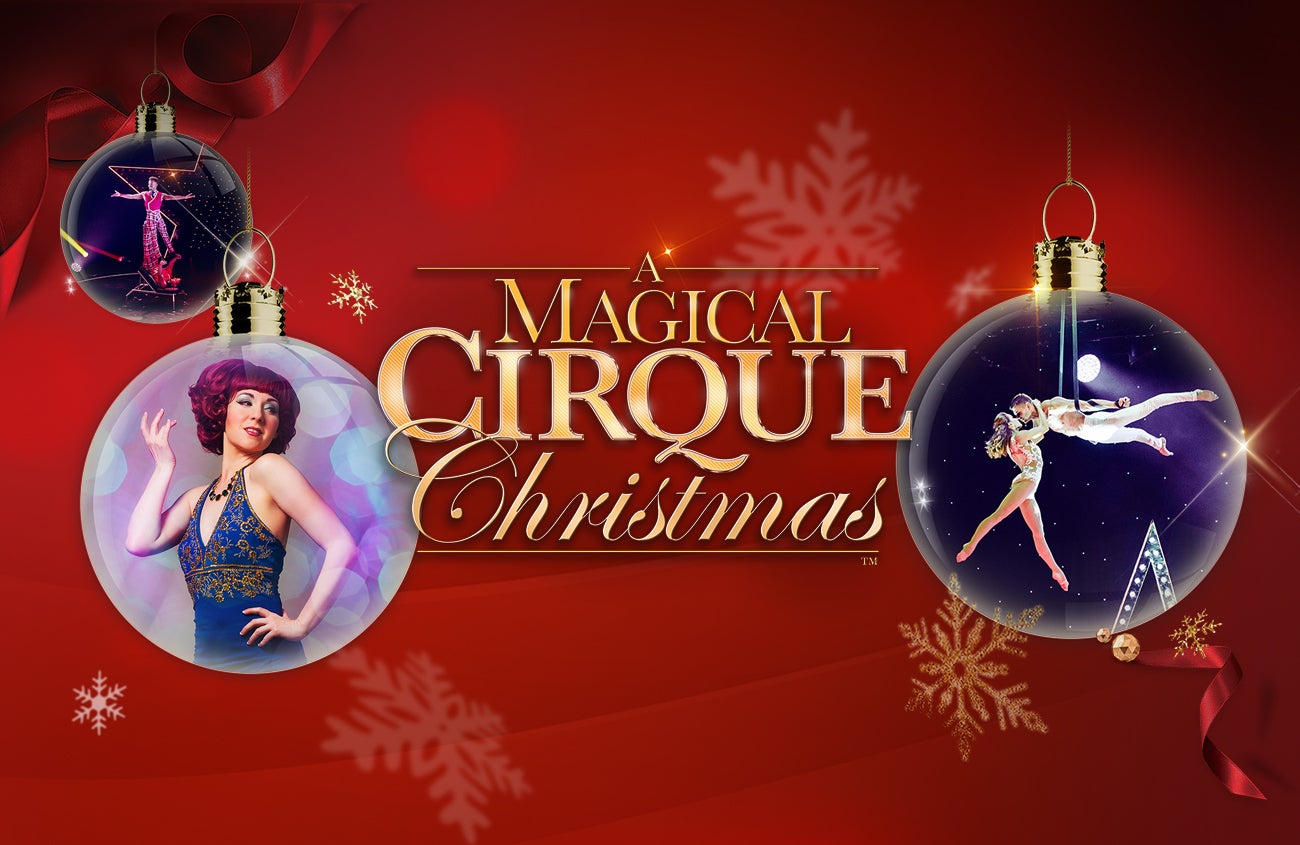 A Magical Cirque Christmas Official Ticket Source Cincinnati Arts