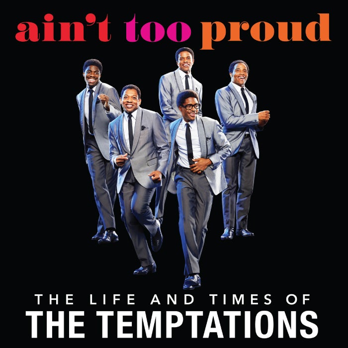 Ain&#39;t Too Proud: The Life and Times of The Temptations | Cincinnati Arts