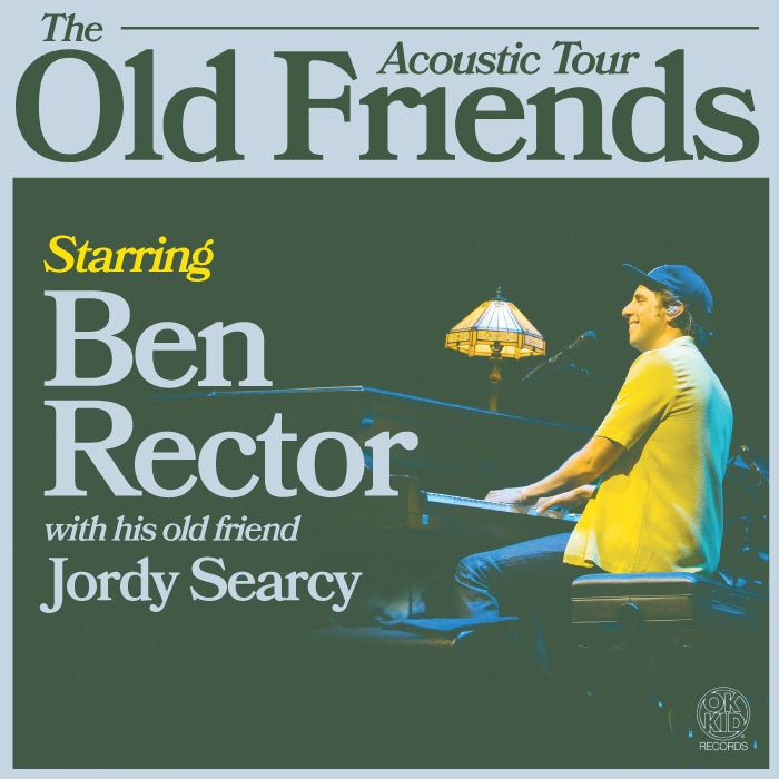 More Info for The Old Friends Acoustic Tour Starring Ben Rector with his old friend Jordy Searcy