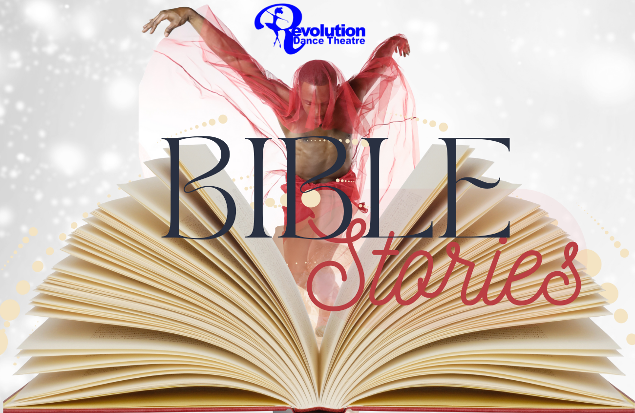 Revolution Dance Presents: Bible Stories