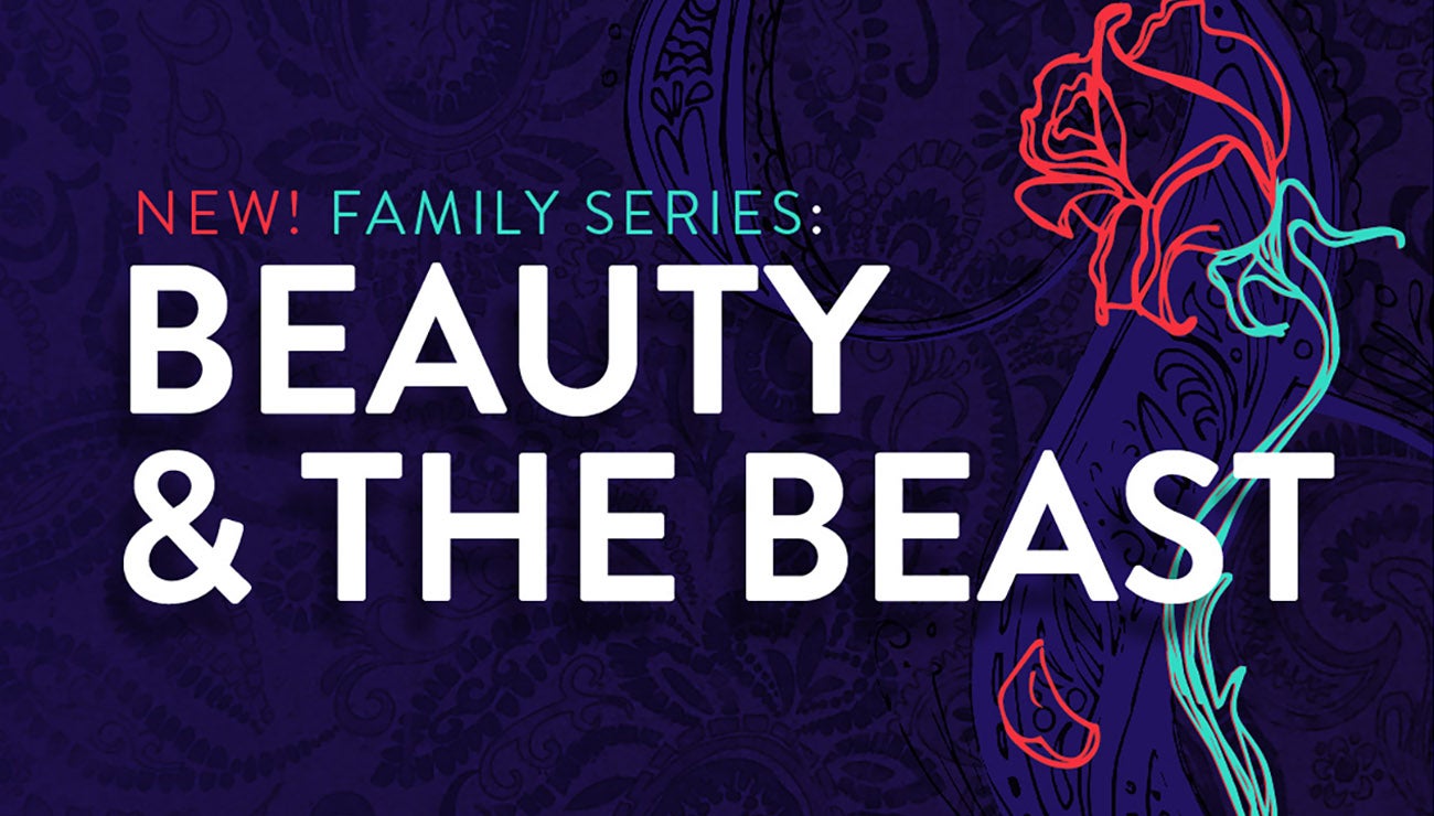 Family Series: Beauty and The Beast