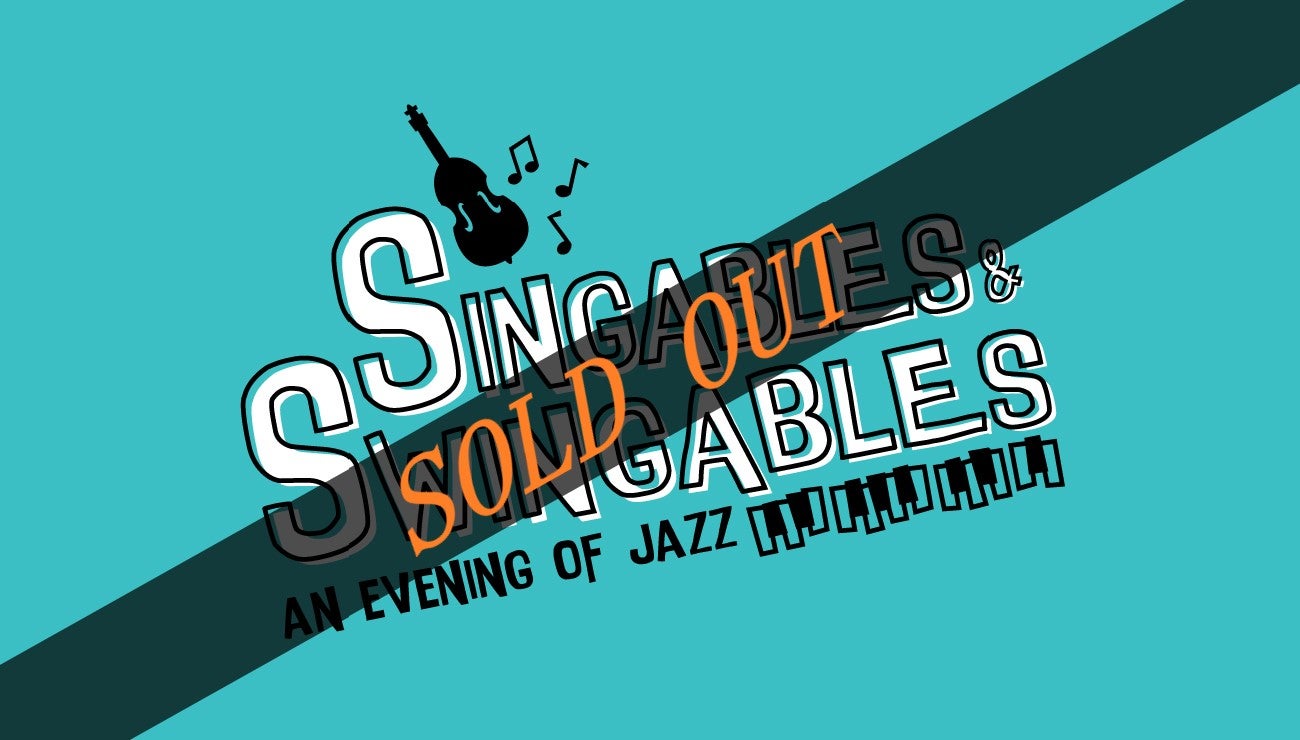 Singables & Swingables: An Evening of Jazz