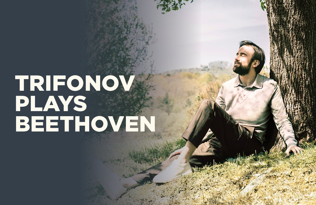 Trifonov Plays Beethoven