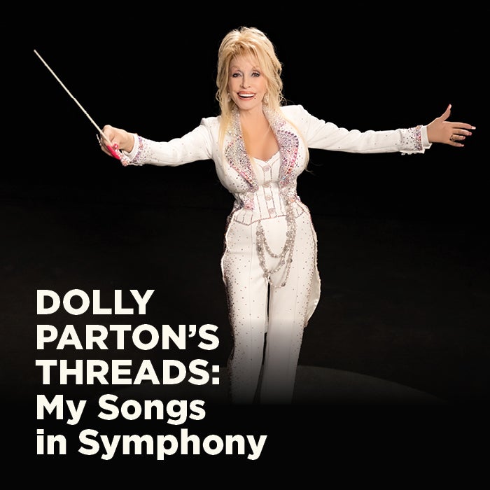 More Info for Dolly Parton's Threads: My Songs in Symphony