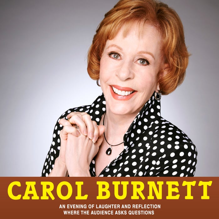 More Info for Carol Burnett: An Evening of Laughter and Reflection Where the Audience Asks Questions