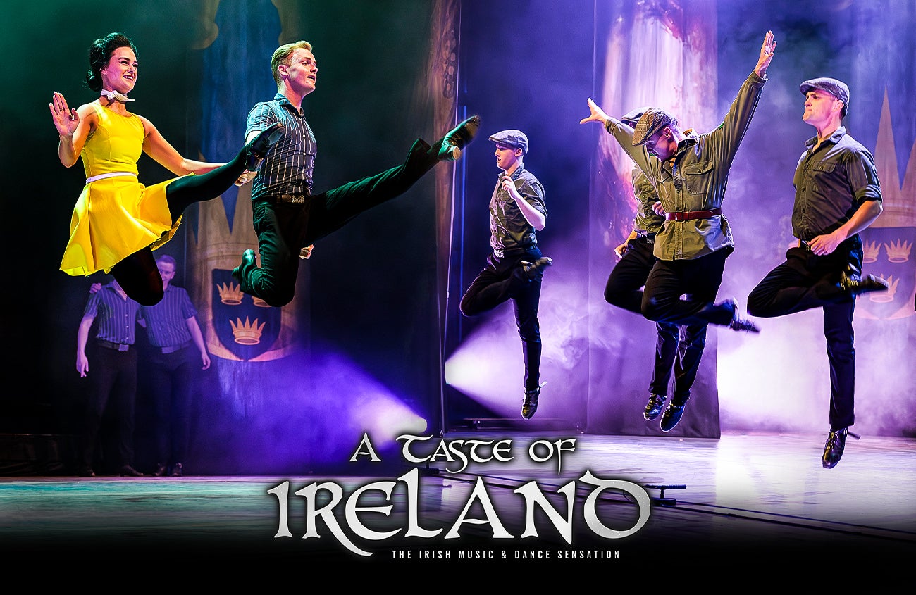 A Taste of Ireland — The Irish Music & Dance Sensation