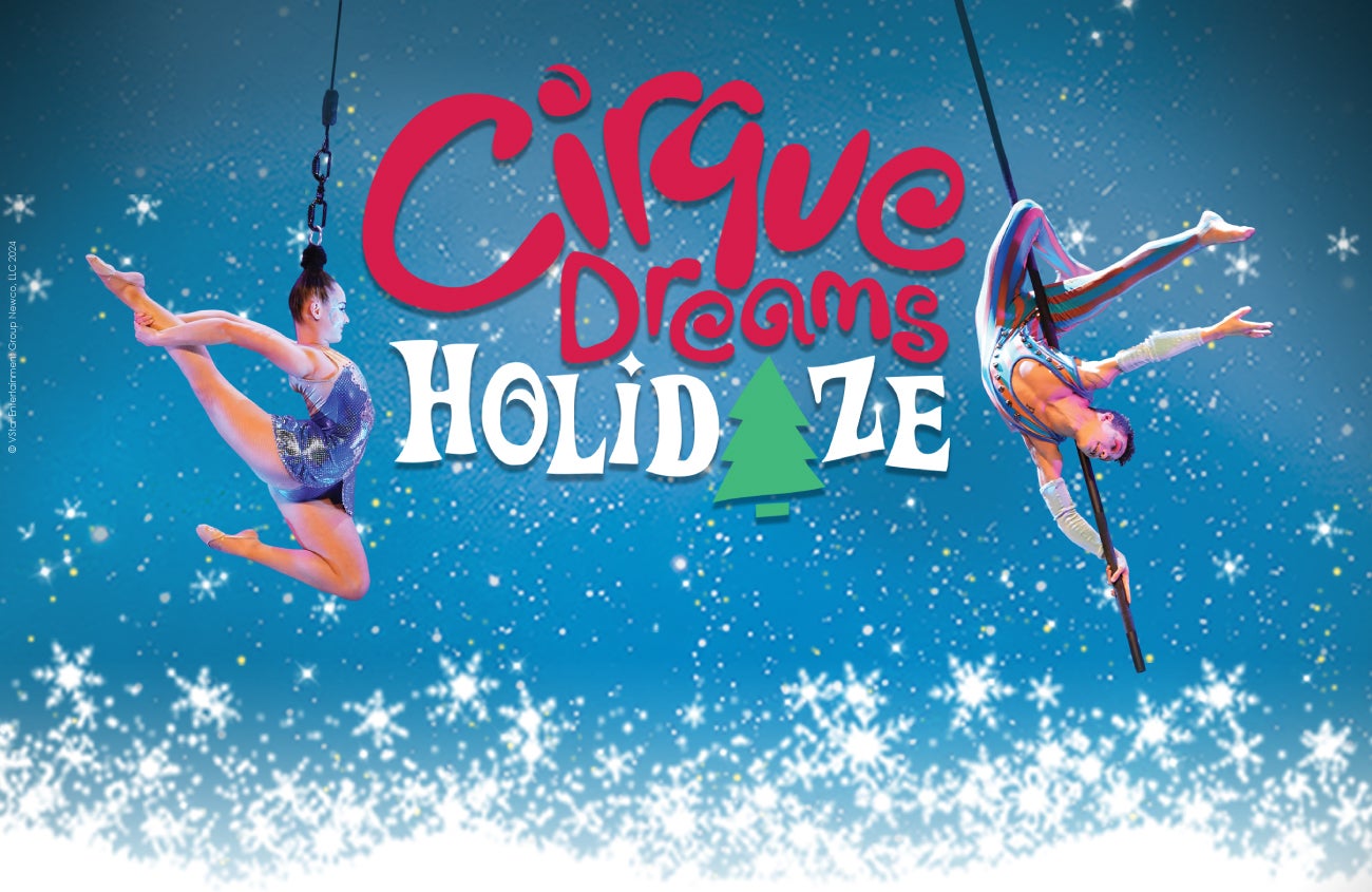 Cirque Dreams Holidaze Official Ticket Source Cincinnati Arts