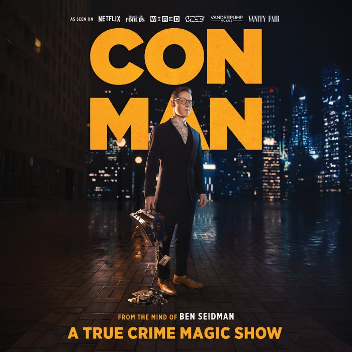 More Info for CON MAN: A True Crime Magic Show
