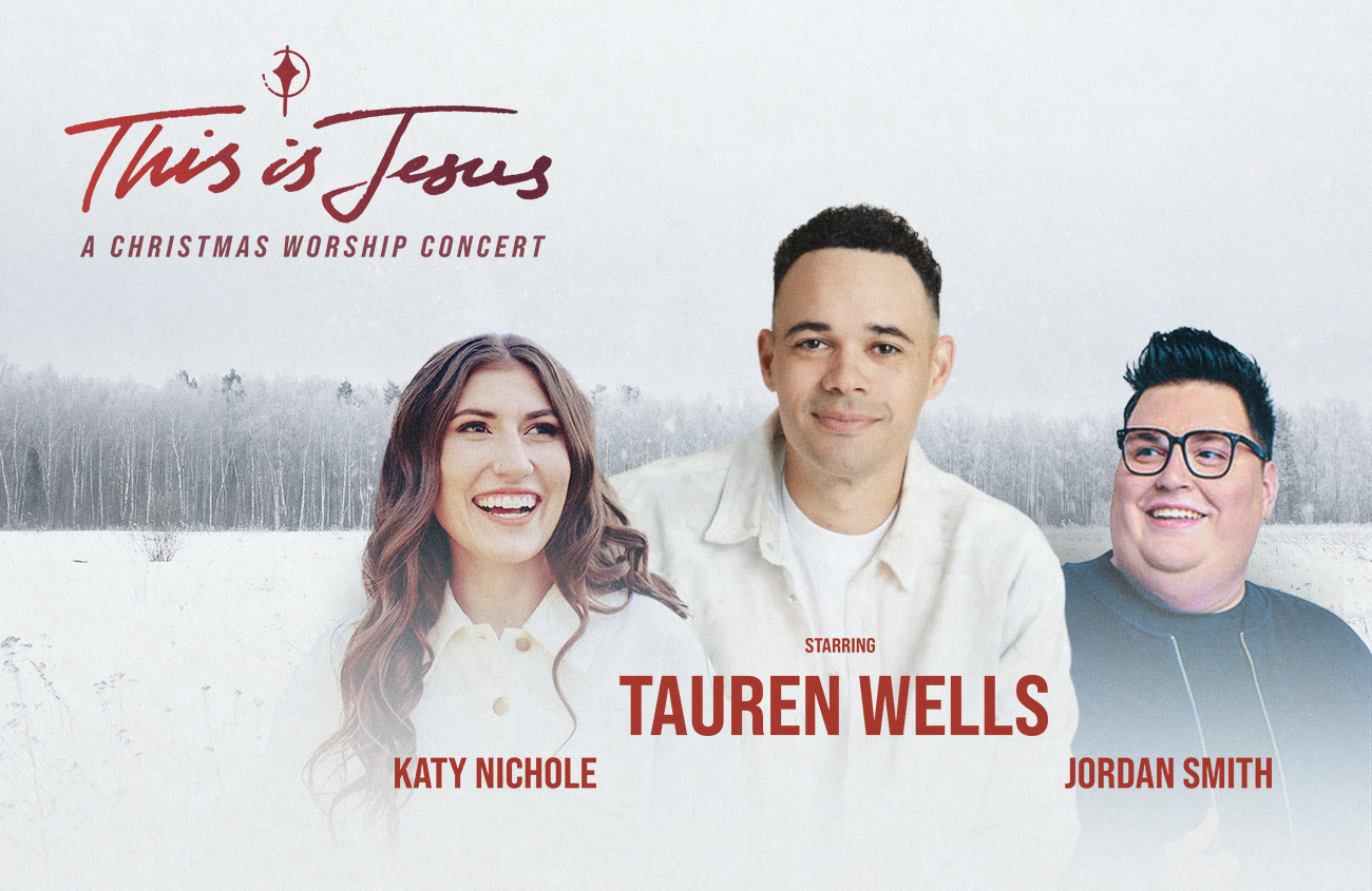 This Is Jesus: A Christmas Worship Concert with Tauren Wells, Katy Nichole, & Jordan Smith
