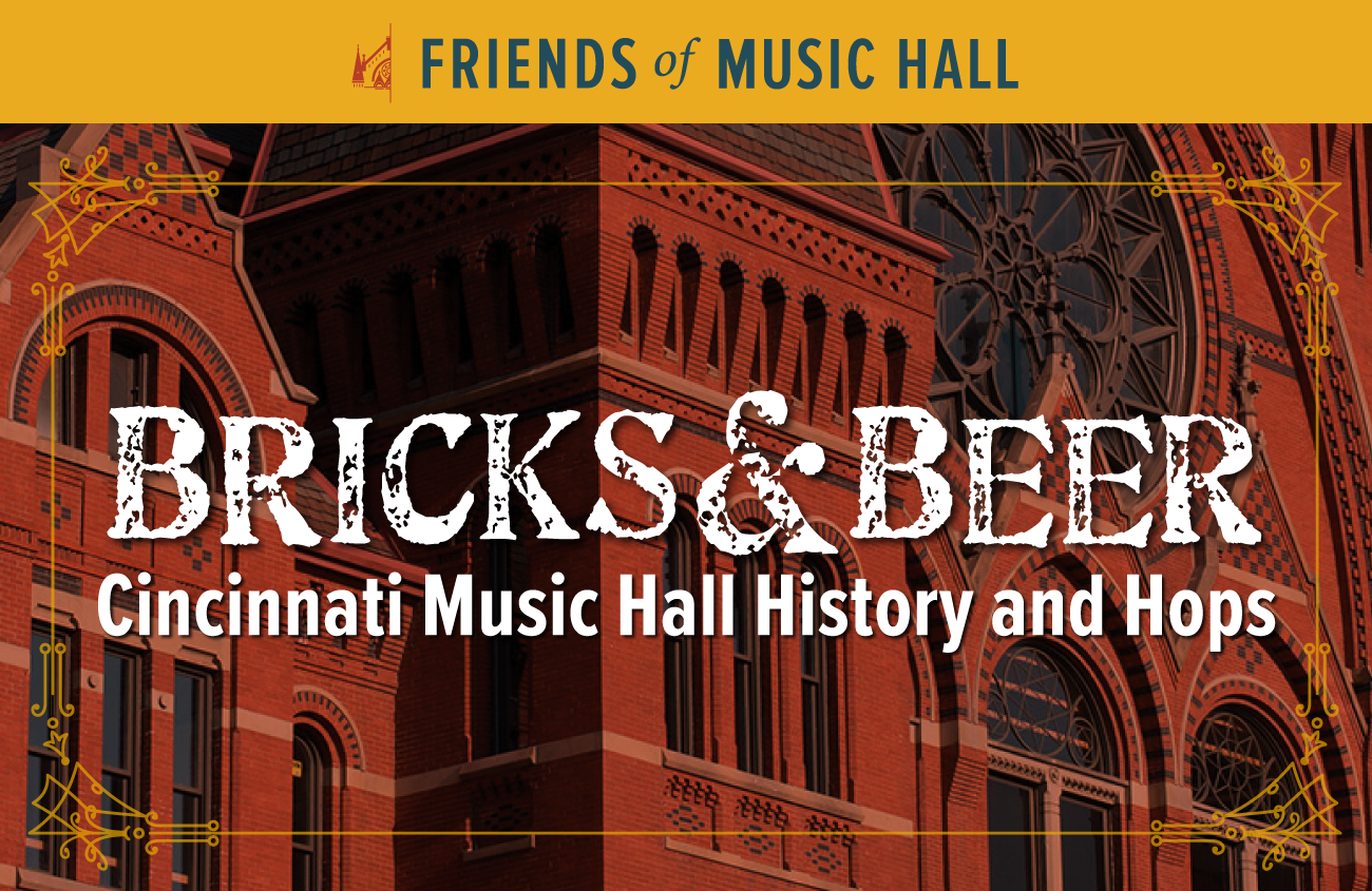 Bricks & Beer: Cincinnati Music Hall History and Hops
