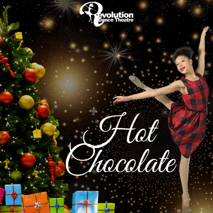More Info for Revolution Dance Presents: Hot Chocolate 