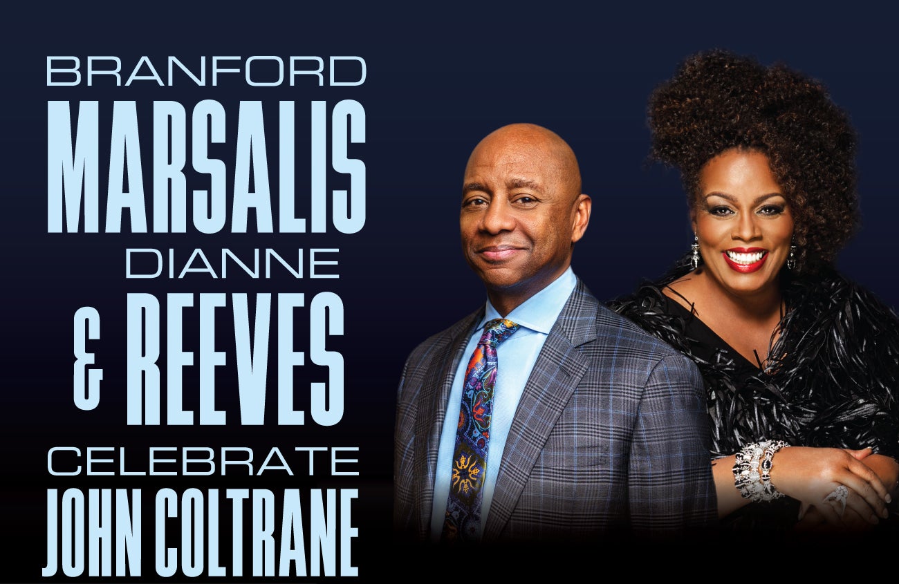 Branford Marsalis & Dianne Reeves Celebrate John Coltrane
