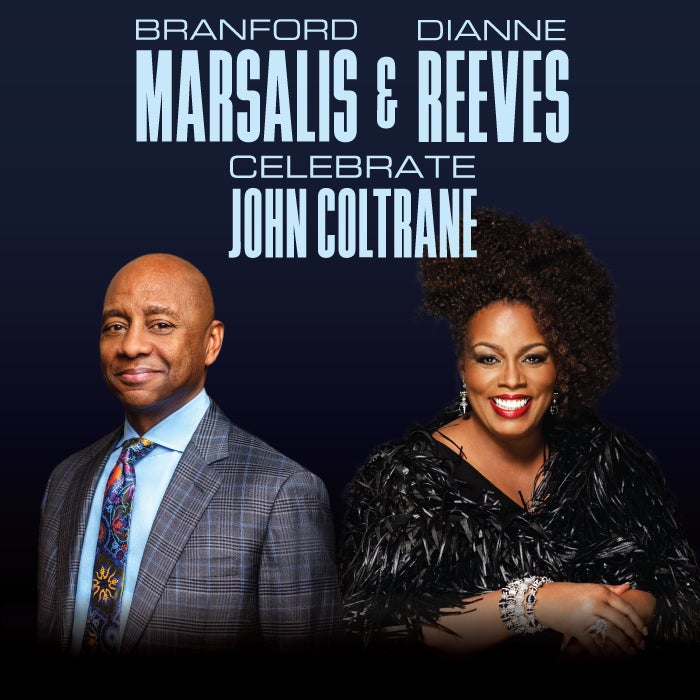 More Info for Branford Marsalis & Dianne Reeves Celebrate John Coltrane