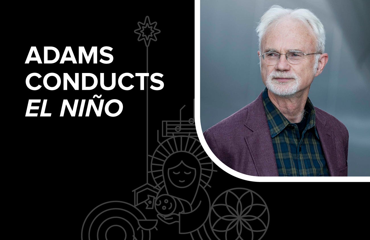 JOHN ADAMS CONDUCTS EL NIÑO