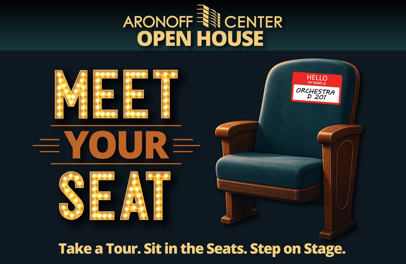 Aronoff Center Open House: Meet Your Seat 