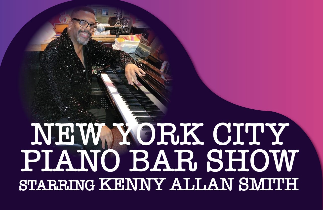 New York City Piano Bar Show Starring Kenny Allan Smith