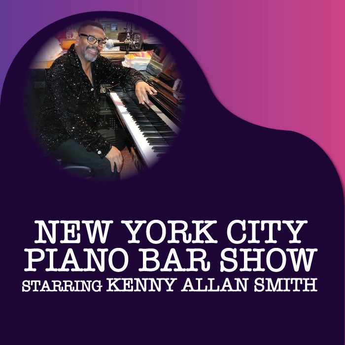 More Info for New York City Piano Bar Show Starring Kenny Allan Smith