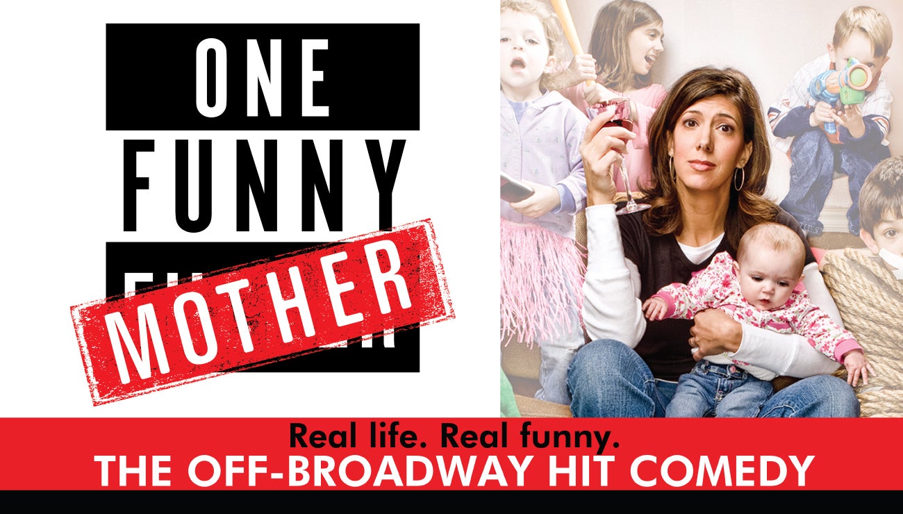 One Funny Mother | Official Ticket Source | Cincinnati Arts One Funny Mother | Official Ticket Source | Cincinnati Arts