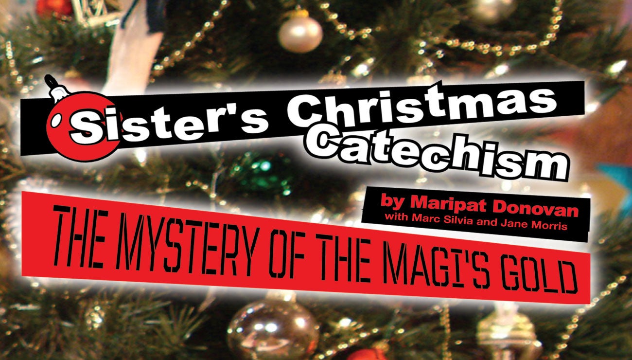 Sister's Christmas Catechism: The Mystery of the Magi's Gold