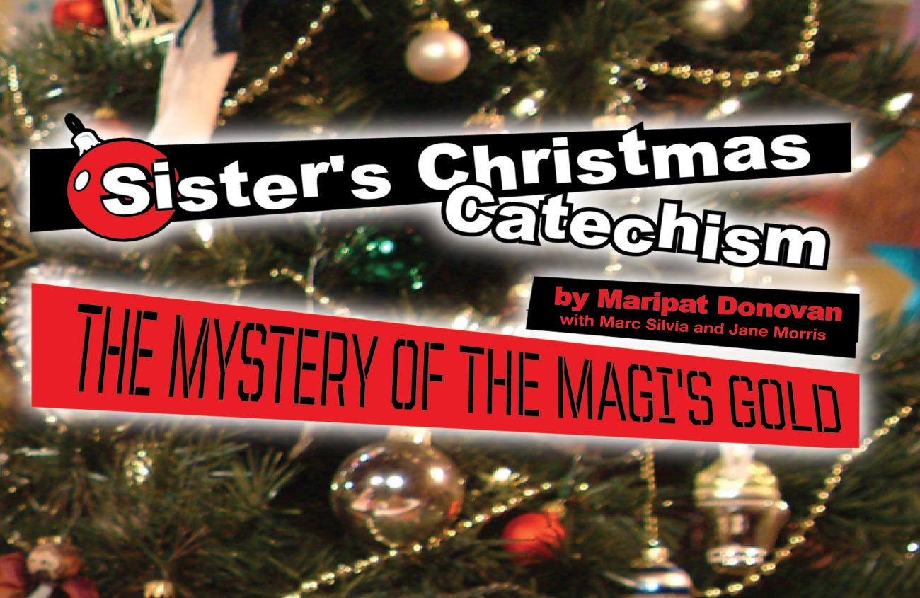 Sister's Christmas Catechism: The Mystery of the Magi's Gold