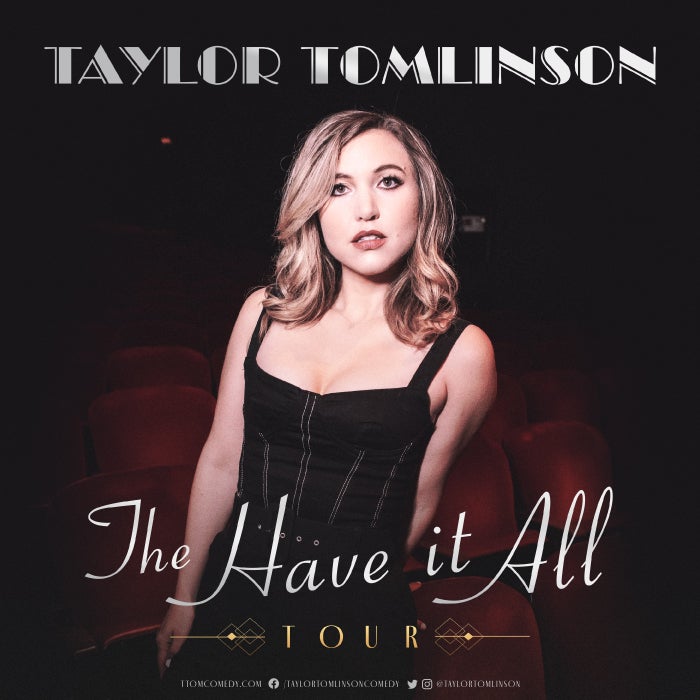 More Info for Taylor Tomlinson: The Have It All Tour