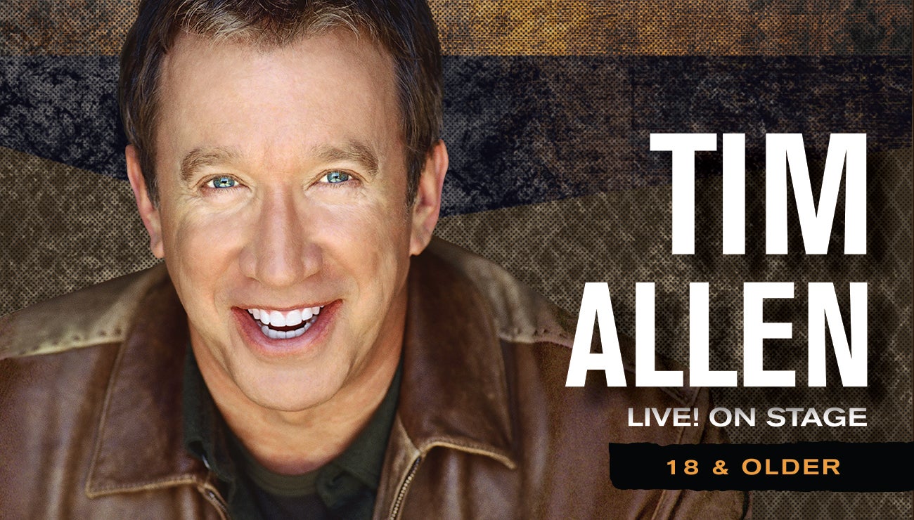 Tim Allen Live In Concert 18 Mature Audiences Official Ticket Source Cincinnati Arts 