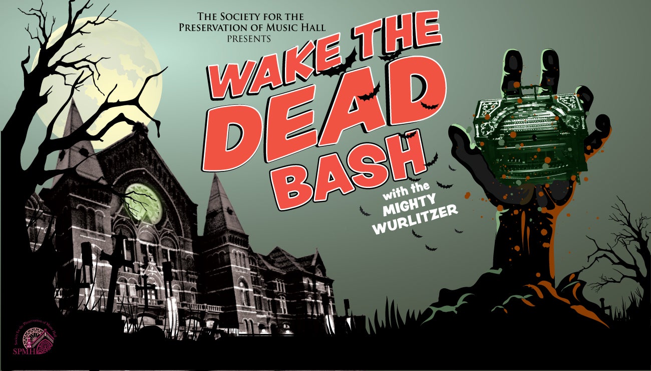 Wake The Dead Bash with The Spine Tingling Mighty Wurlitzer