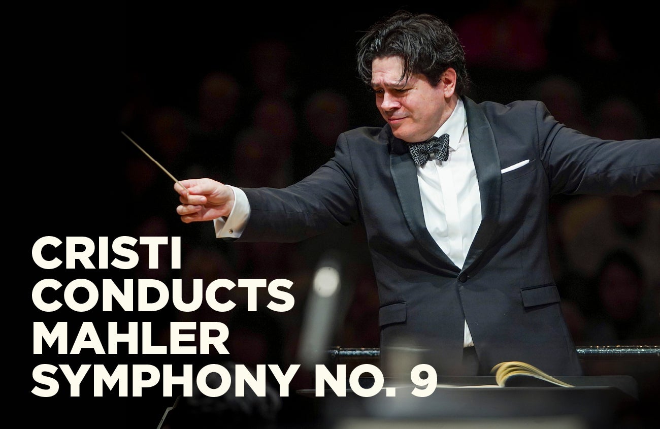 Cristi Conducts Mahler Symphony No. 9