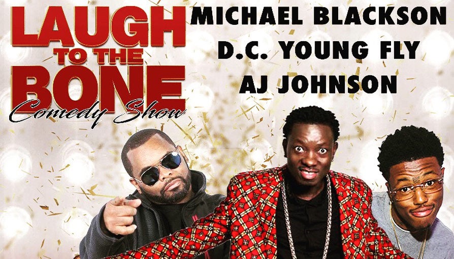Laugh to the Bone with Michael Blackson and D.C. Young Fly