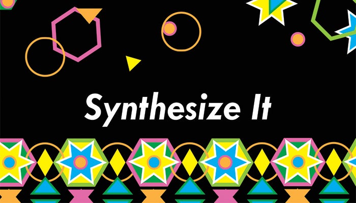 Families Create! "Synthesize It"