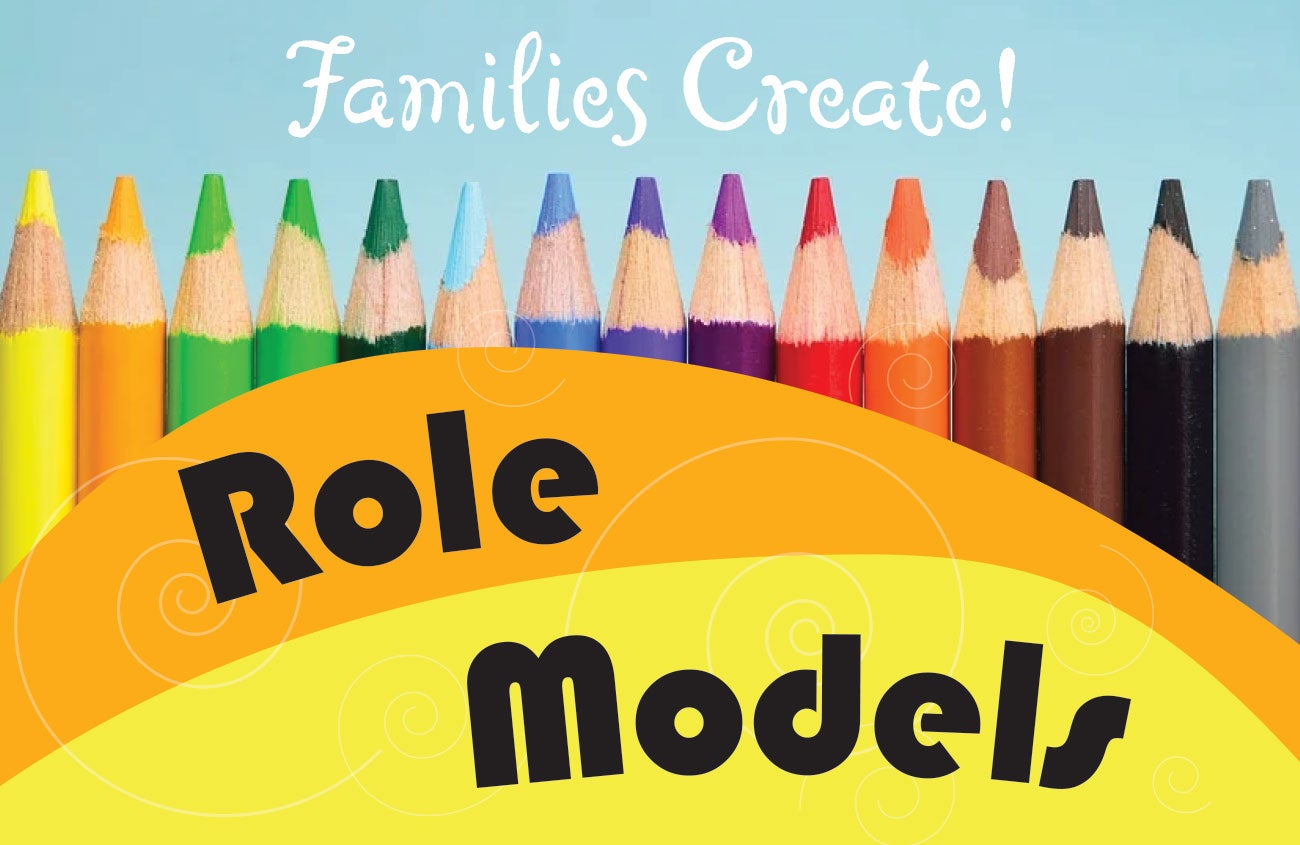 Families Create! Role Models