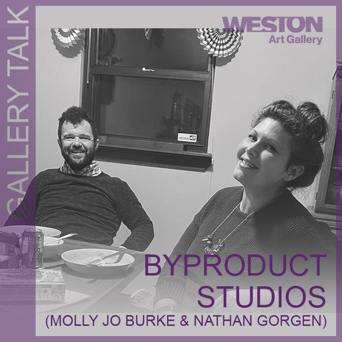 More Info for Gallery Talk with Byproduct Studios (Molly Jo Burke and Nathan Gorgen)