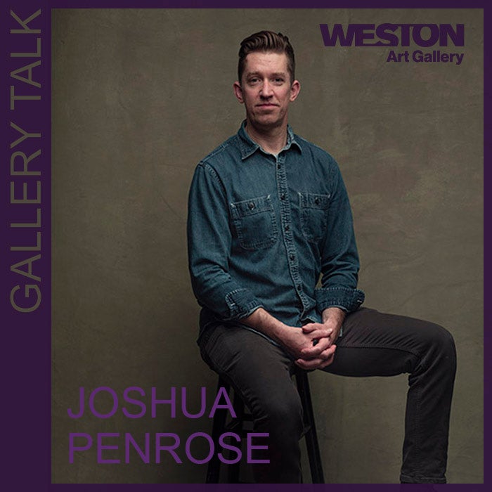 More Info for Gallery Talk: Joshua Penrose