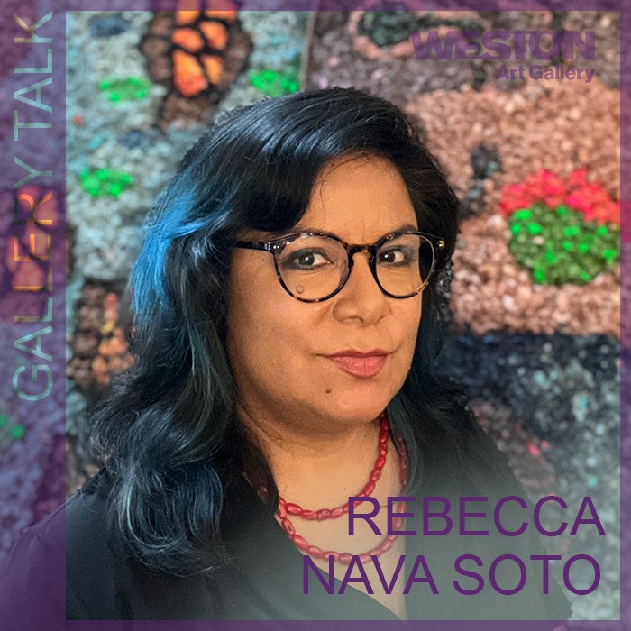 More Info for Gallery Talk with Rebecca Nava Soto